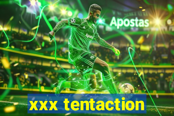 xxx tentaction